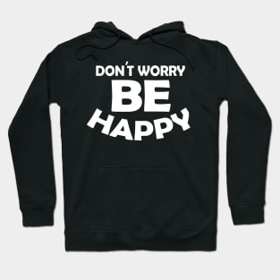 Be happy Hoodie